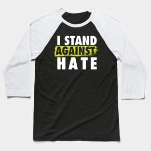 'I Stand Against The Hate' Resist Persist Baseball T-Shirt